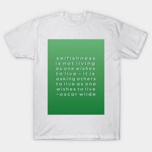 SELFISHNESS T-Shirt